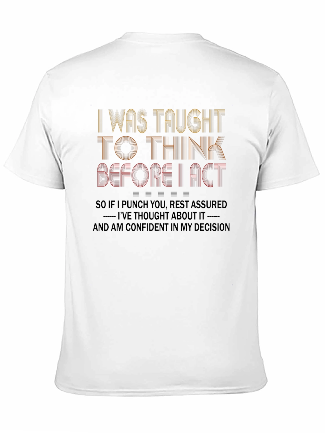 Think Before I Act Graphic T-Shirt