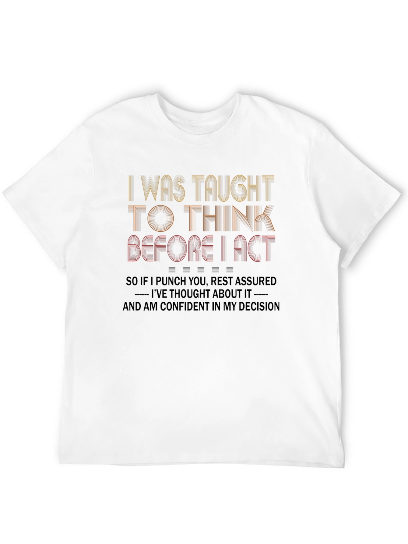 Think Before I Act Graphic T-Shirt