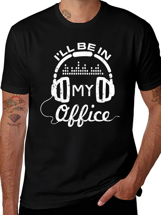 Ill Be In My Office Music Lover Graphic Tee