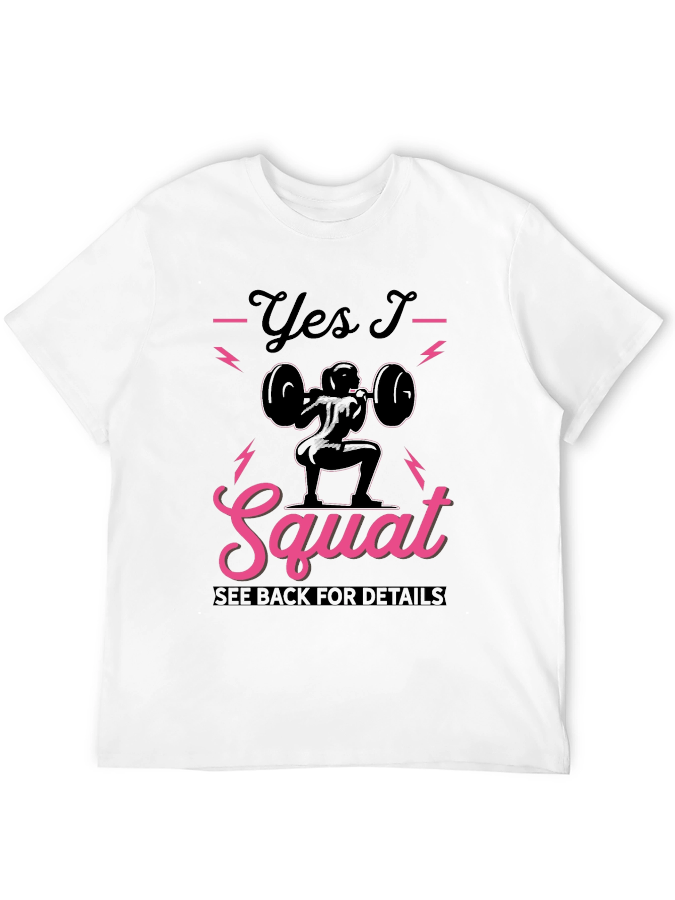 Yes I Squat T-Shirt