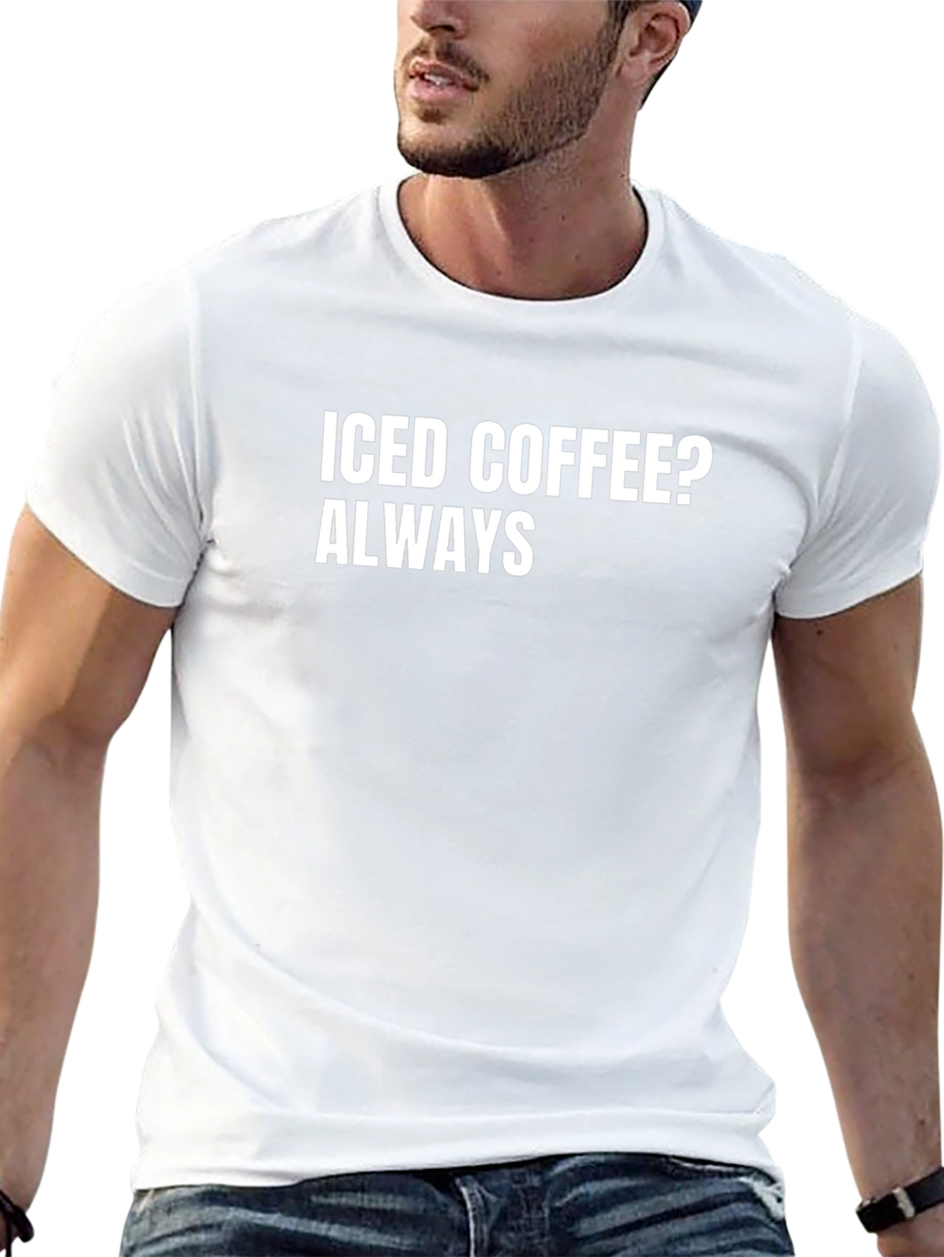 Iced Coffee Always T-Shirt - Soft Cotton Tee