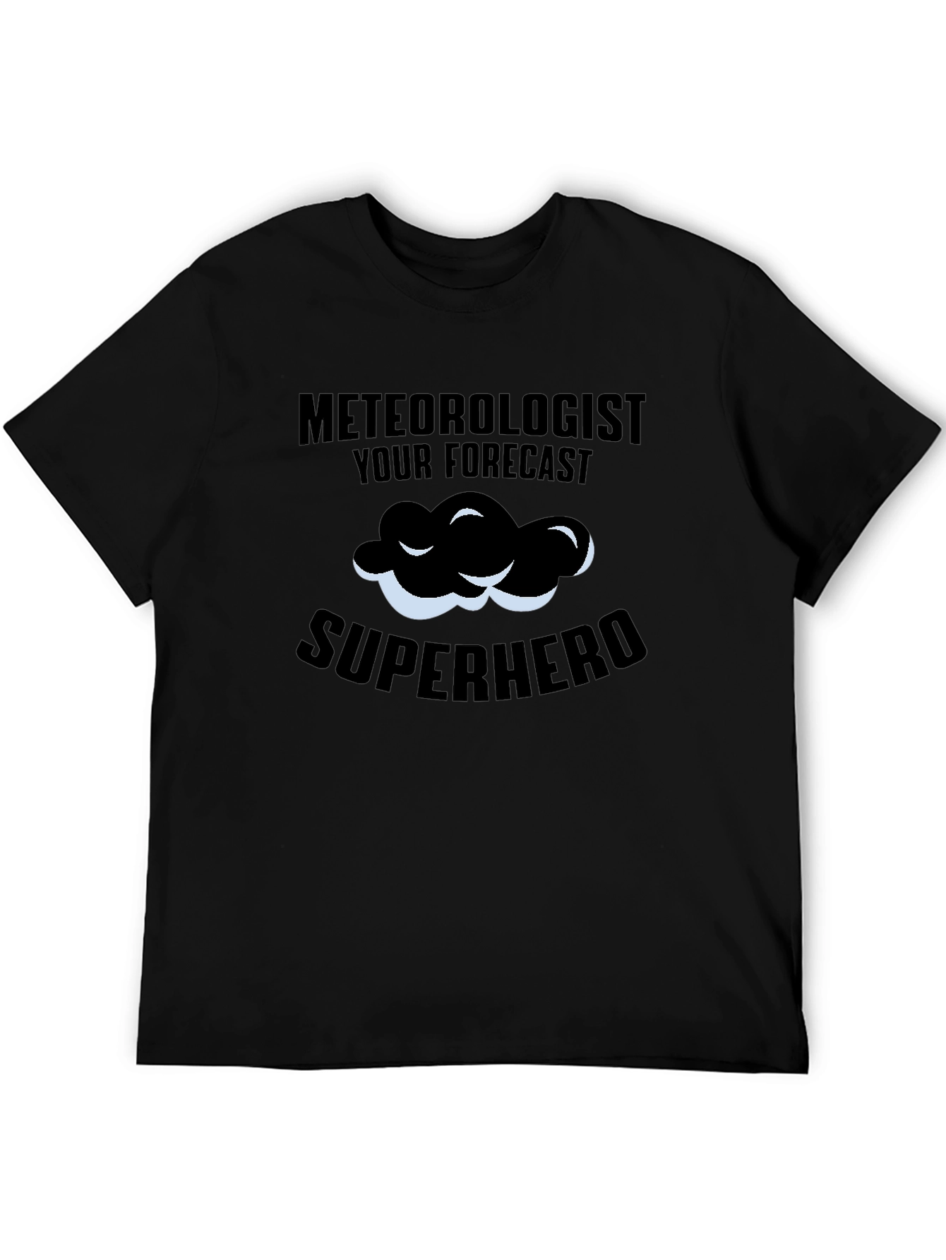 Meteorologist Superhero T-Shirt: Weather Forecast Tee