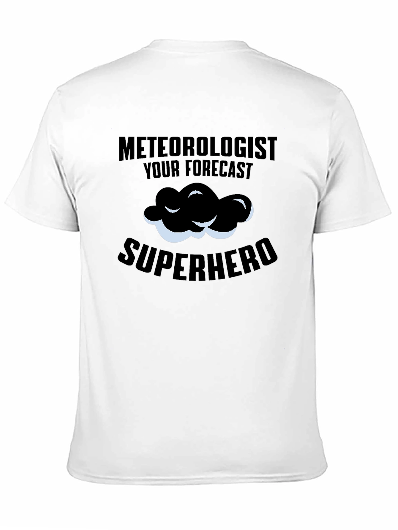 Meteorologist Superhero T-Shirt: Weather Forecast Tee