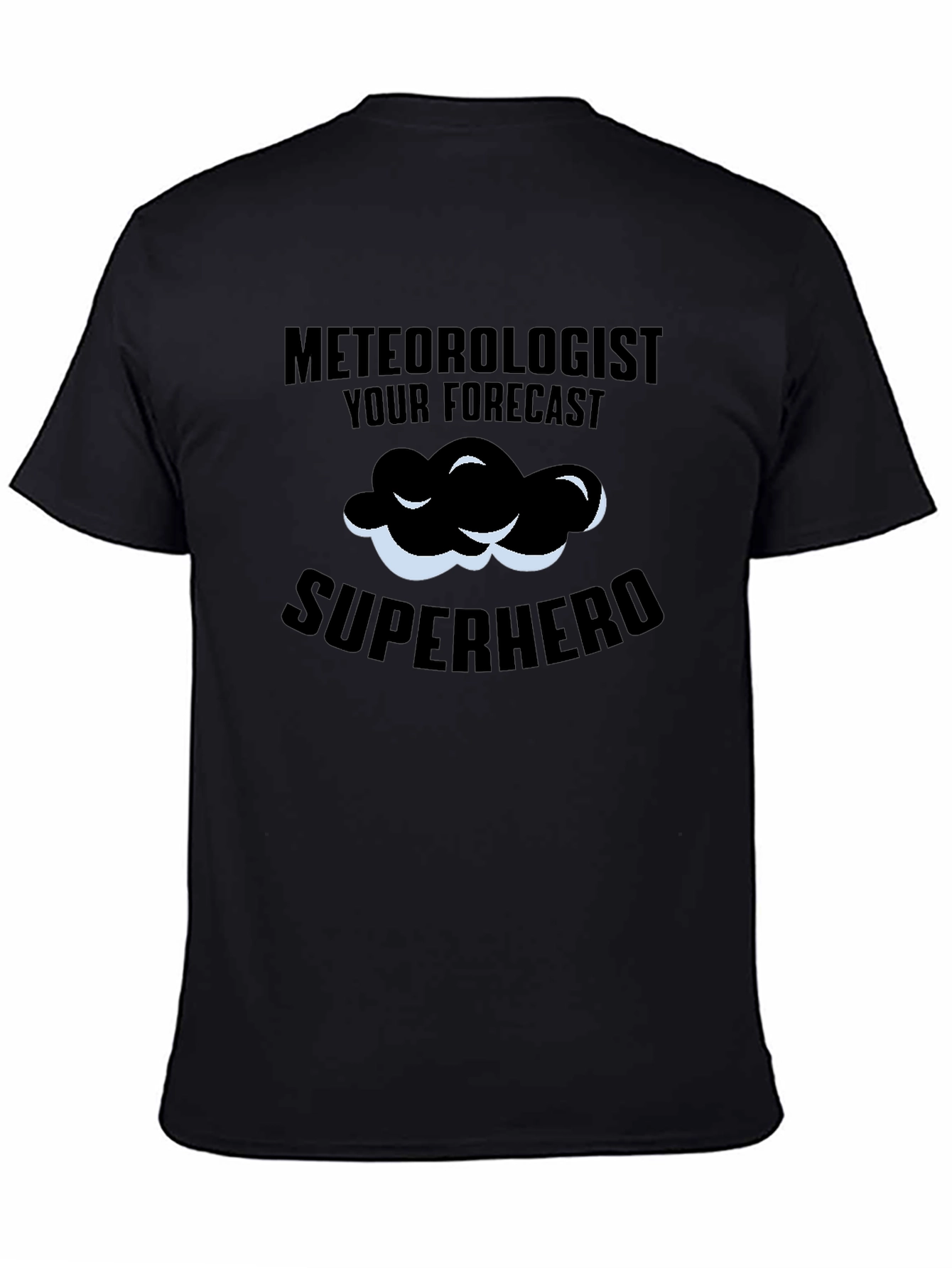 Meteorologist Superhero T-Shirt: Weather Forecast Tee