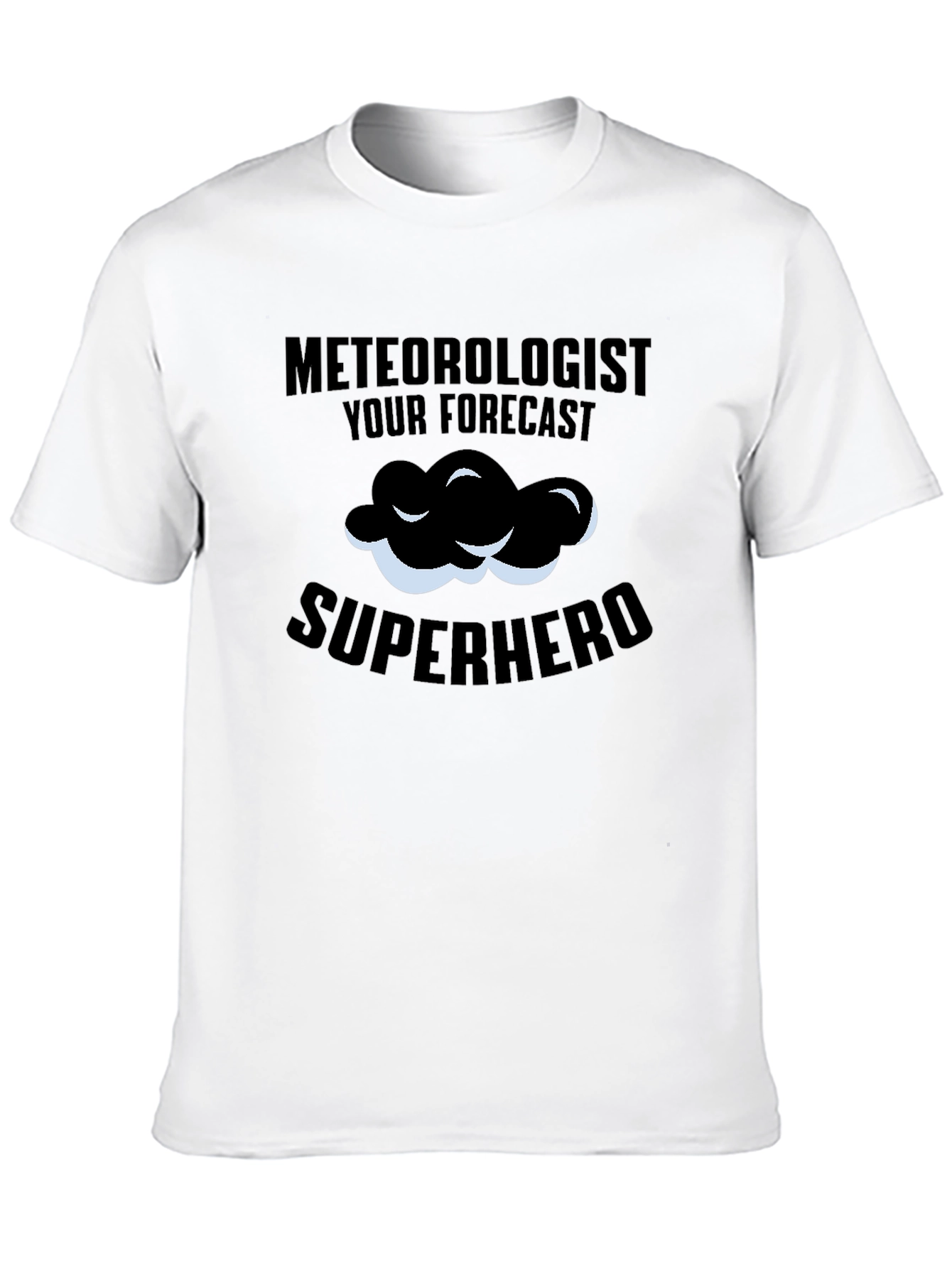 Meteorologist Superhero T-Shirt: Weather Forecast Tee