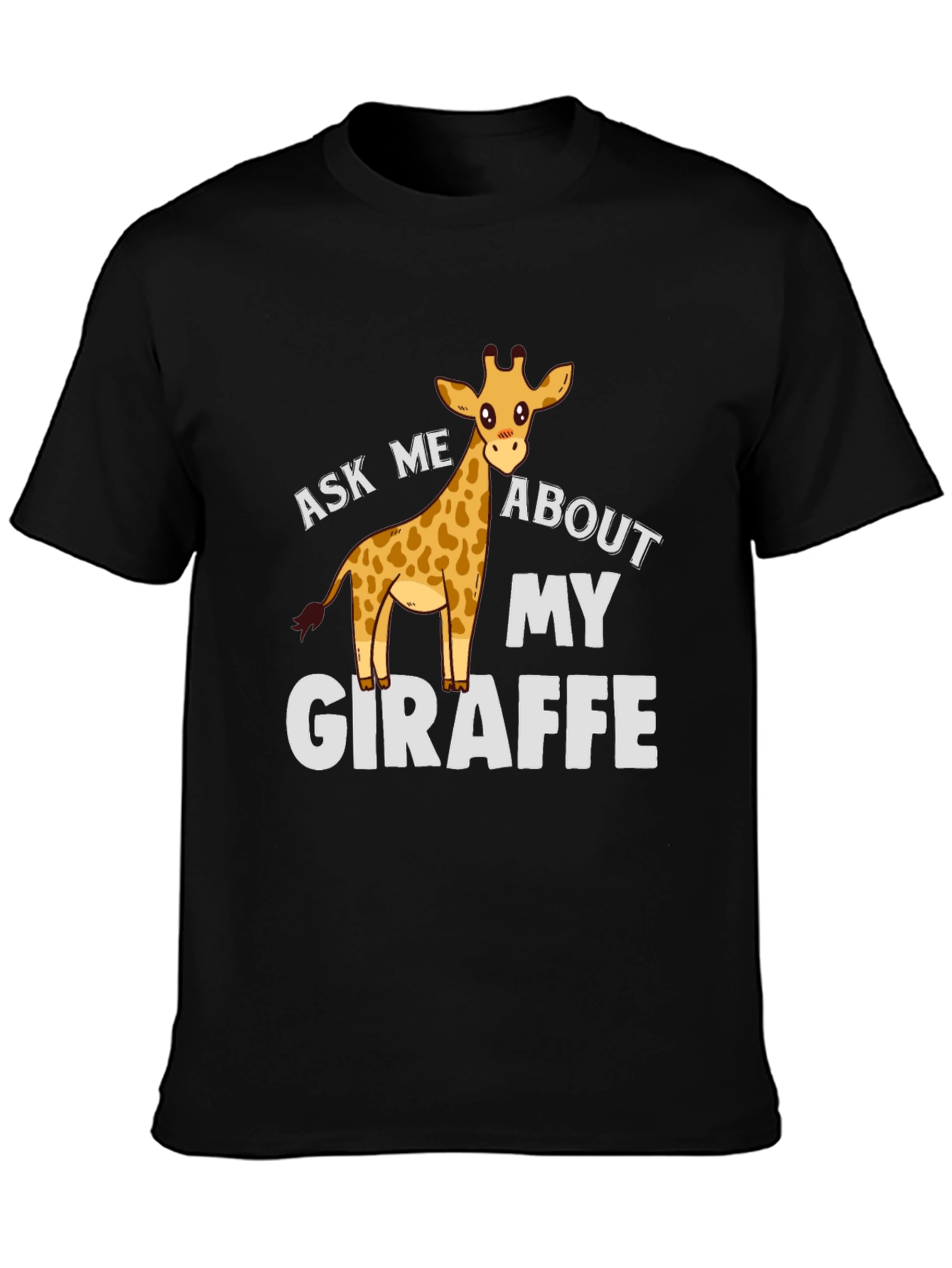 Ask Me About My Giraffe T-Shirt