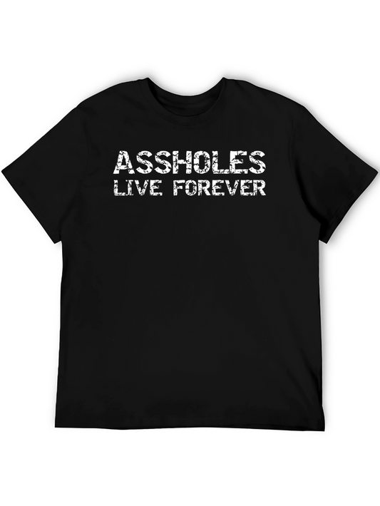 Assholes Live Forever Graphic Tee - Black Cotton T-Shirt