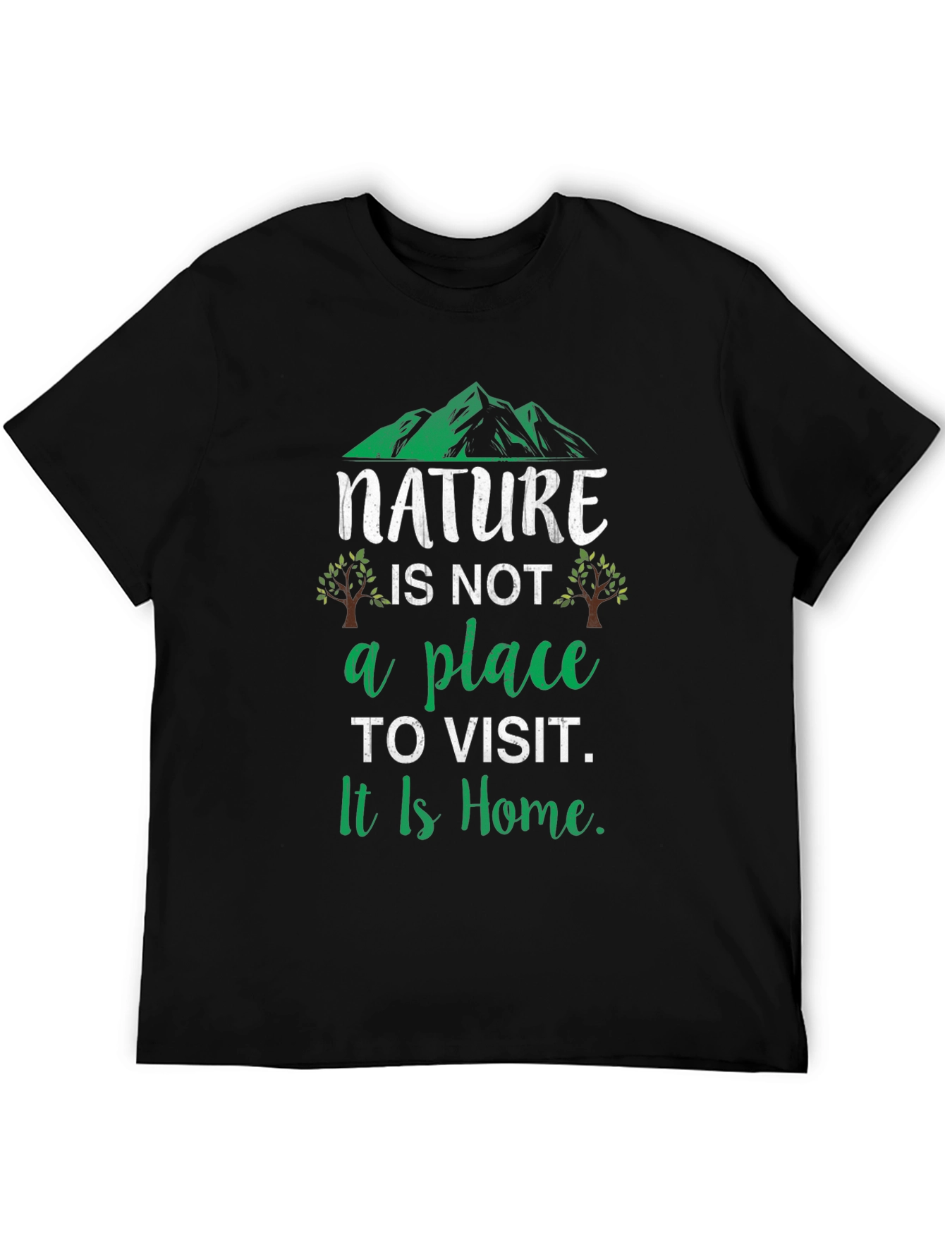 Nature is Home Graphic T-Shirt