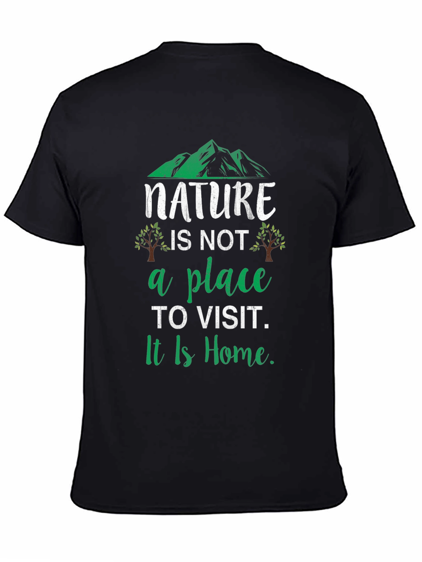 Nature is Home Graphic T-Shirt