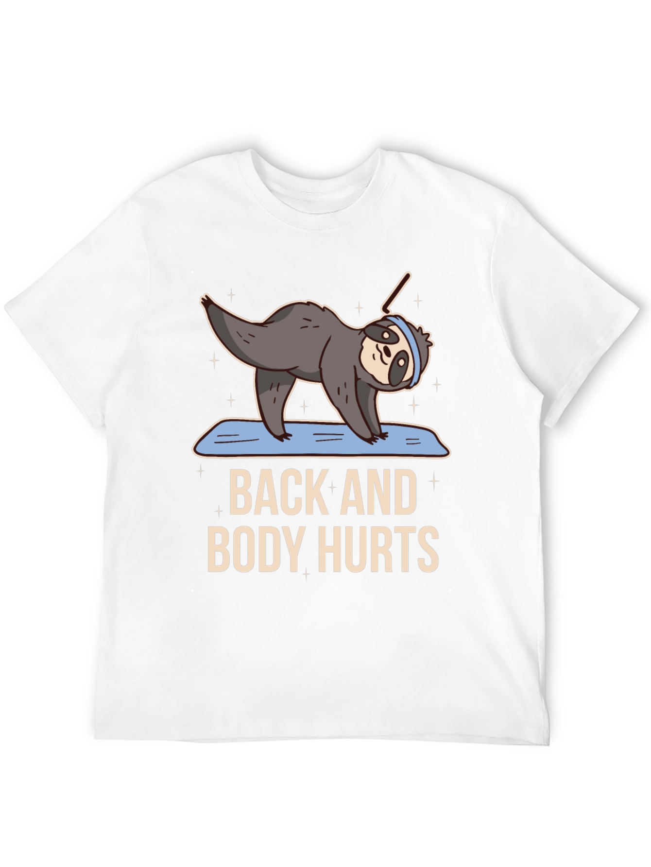 Funny Yoga Sloth T-Shirt - Back and Body Hurts