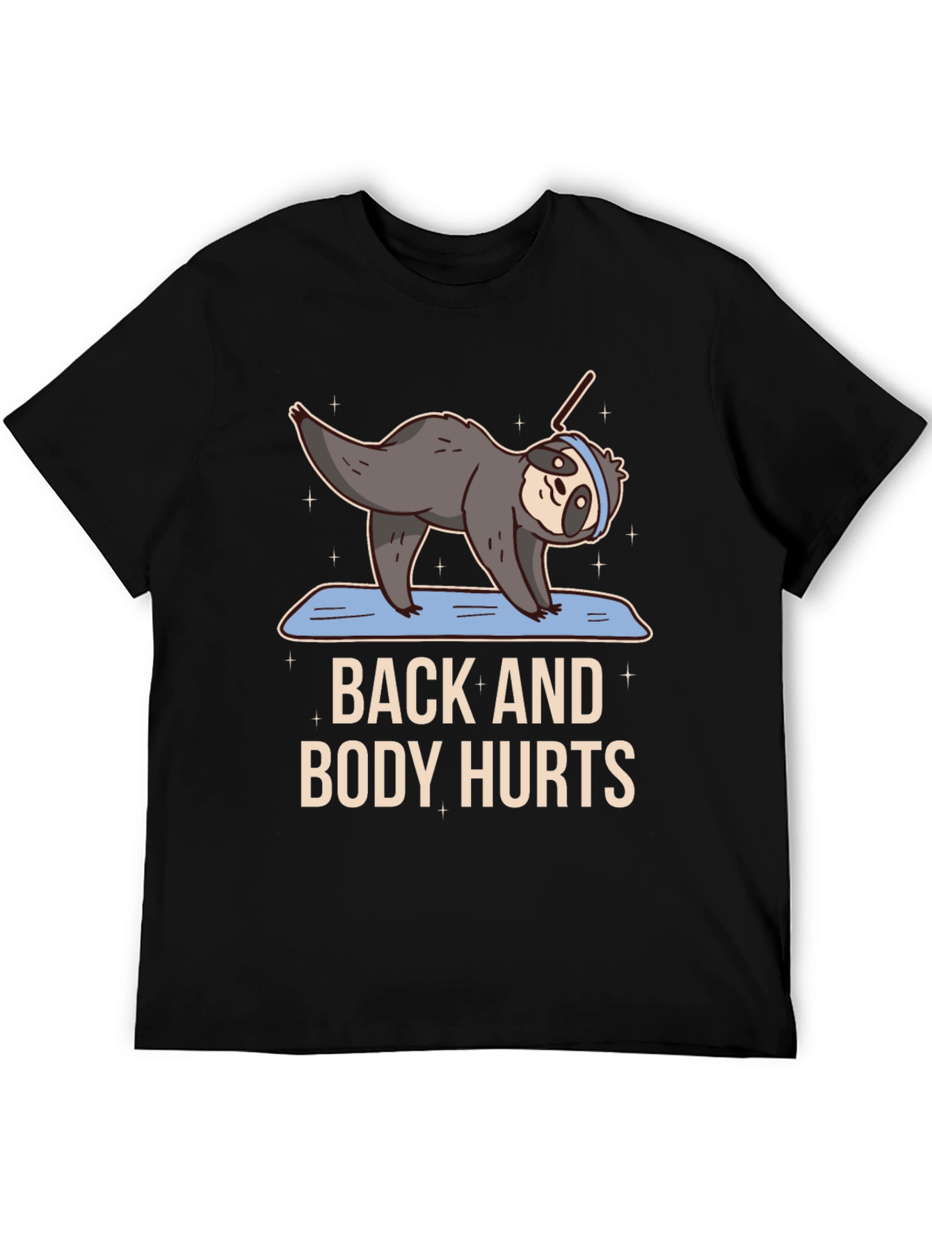 Funny Yoga Sloth T-Shirt - Back and Body Hurts