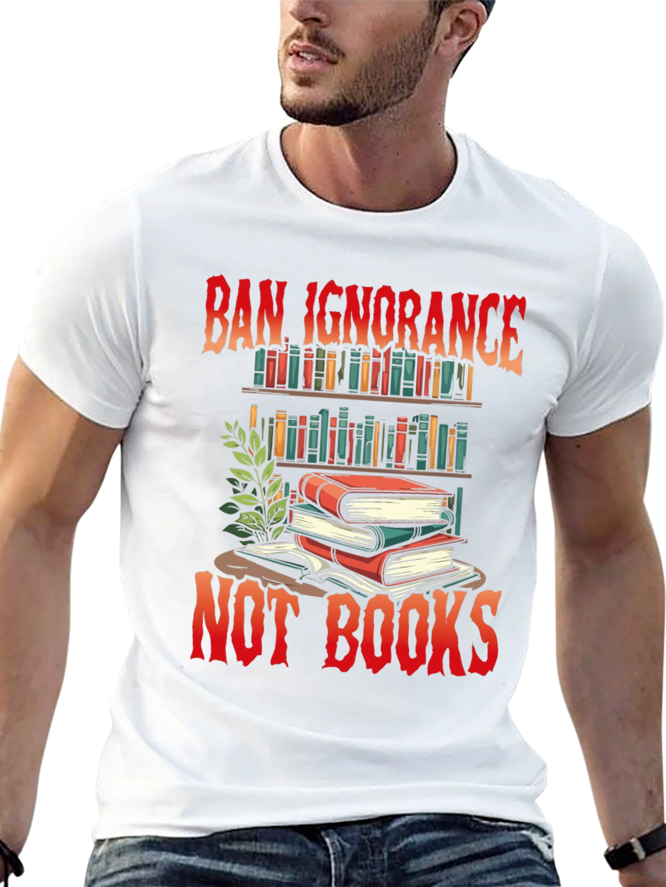Ban Ignorance Not Books Graphic T-Shirt