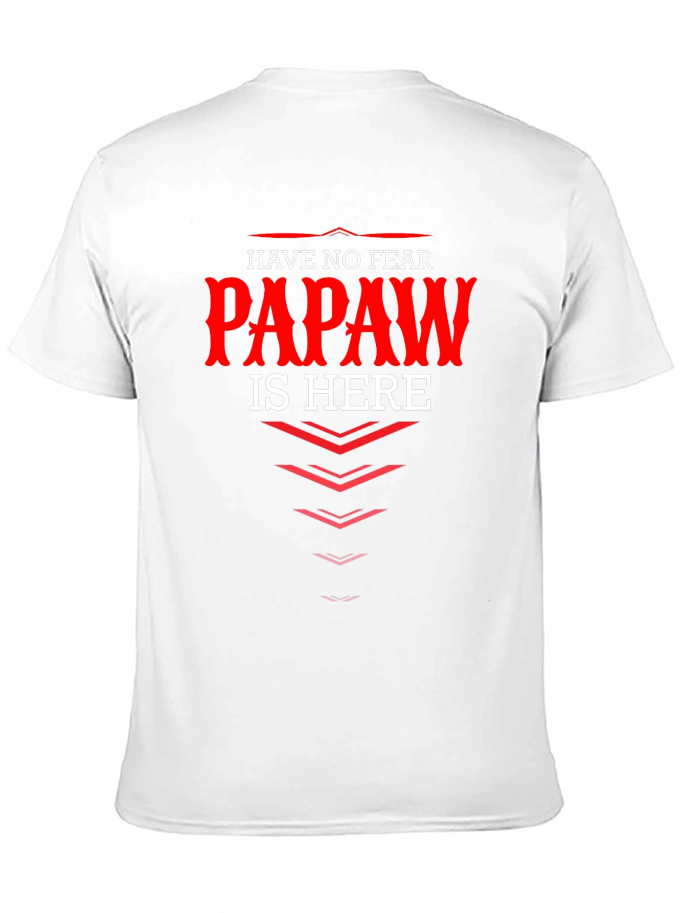 Have No Fear Papaw is Here Black T-Shirt