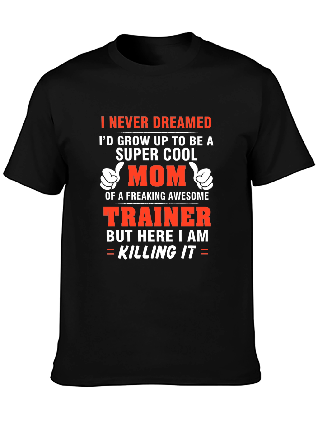 Super Cool Mom Trainer T-Shirt