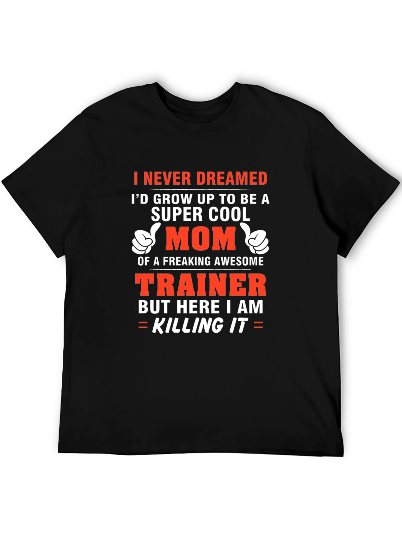 Super Cool Mom Trainer T-Shirt