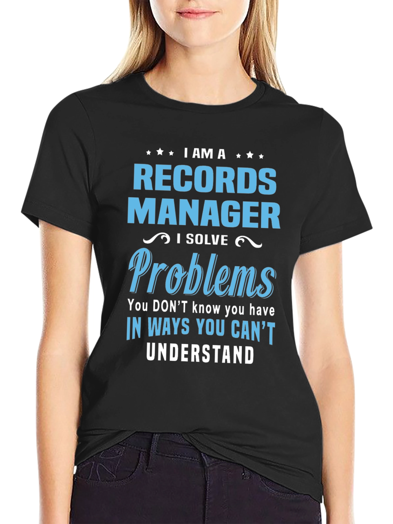 Records Manager T-Shirt: I Solve Problems