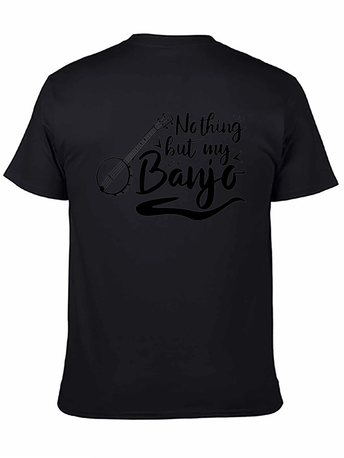Nothing But My Banjo T-Shirt - Music Lover Tee