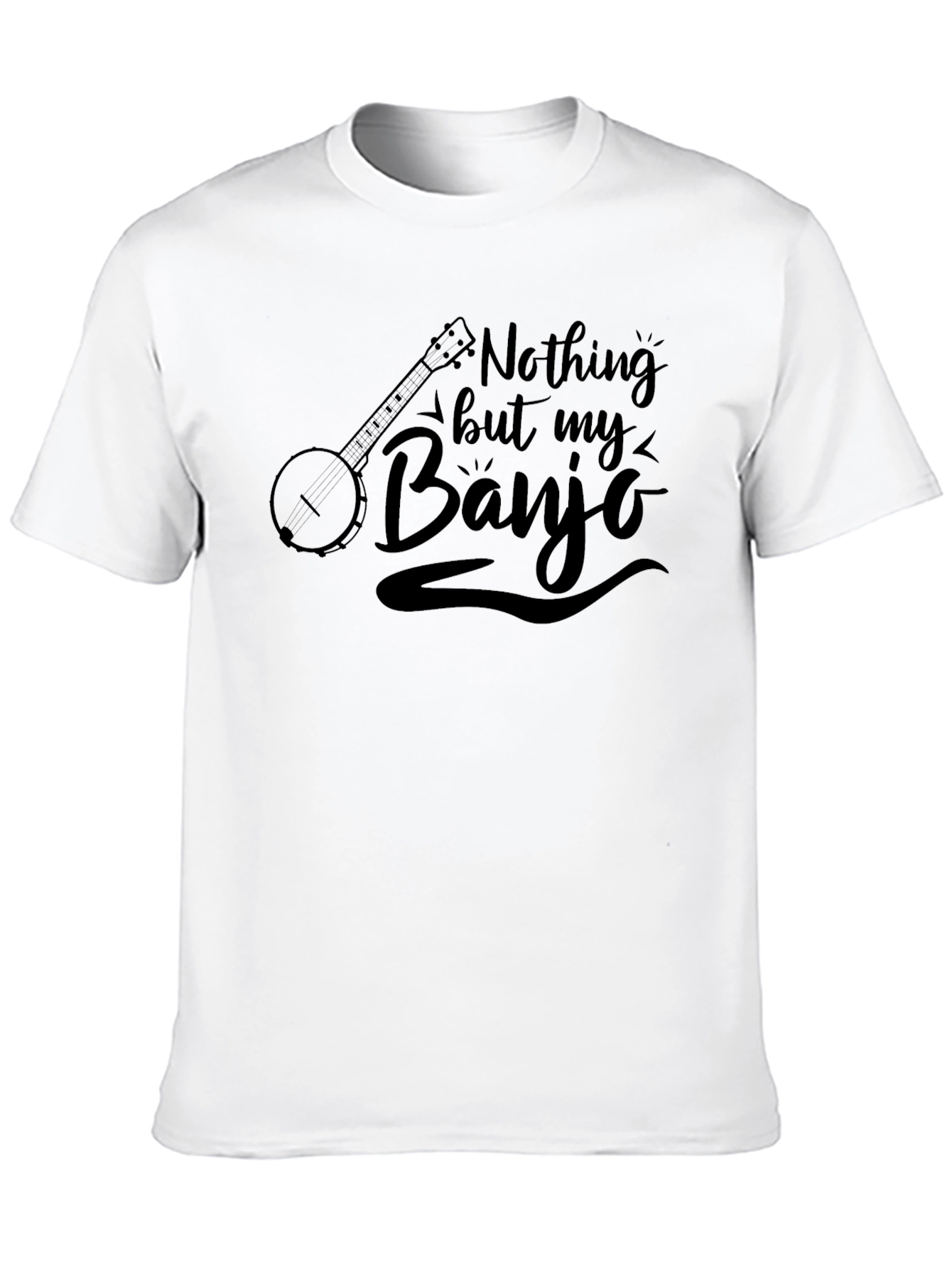 Nothing But My Banjo T-Shirt - Music Lover Tee