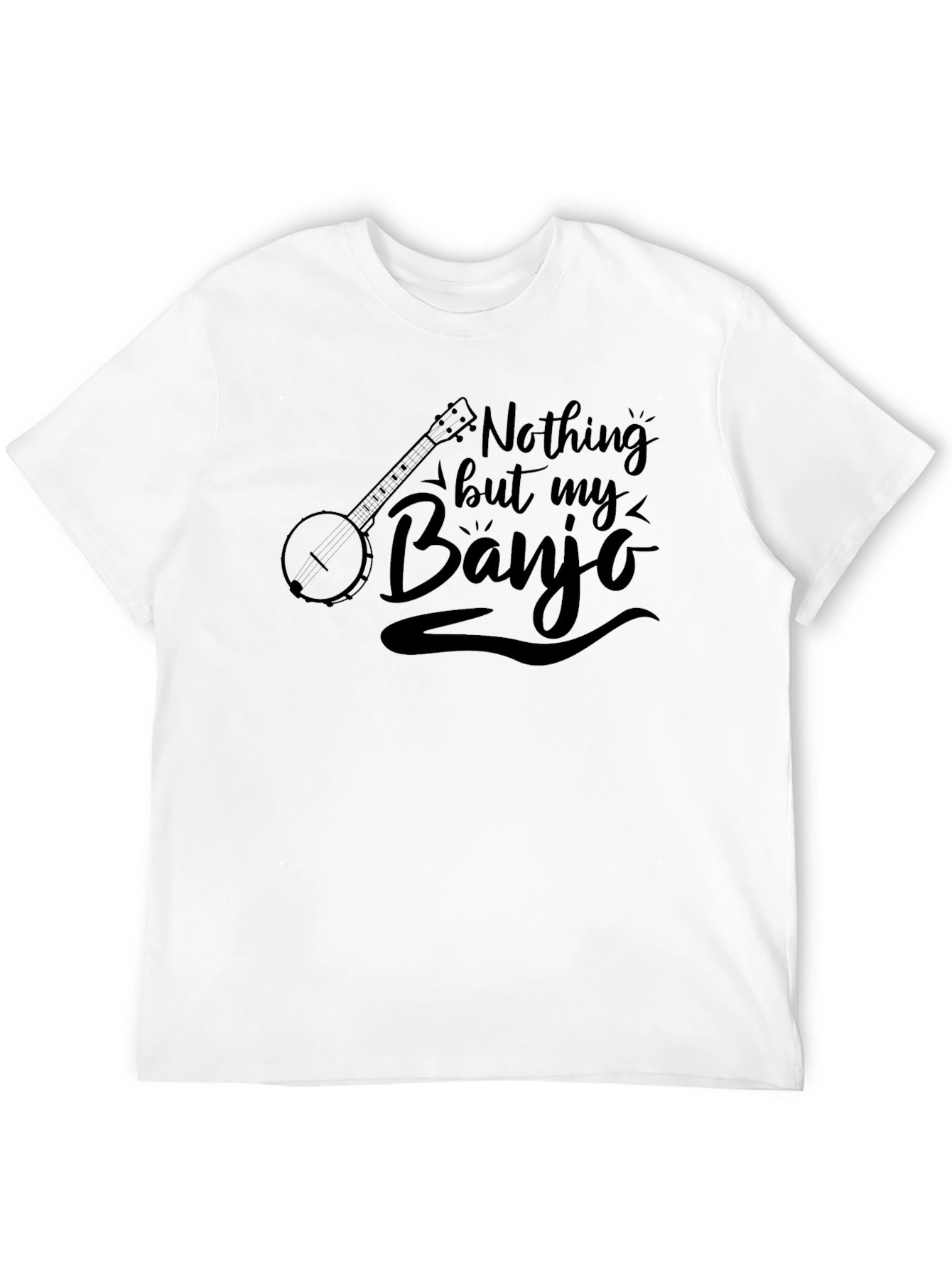 Nothing But My Banjo T-Shirt - Music Lover Tee