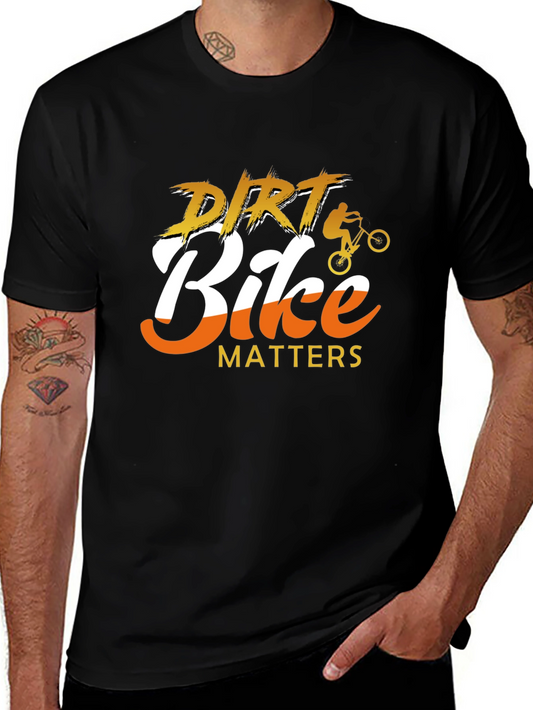 Dirt Bike Matters Graphic Tee - Motocross Enthusiast T-Shirt