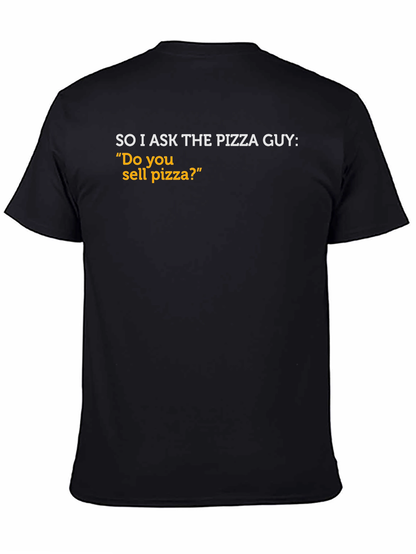 Funny Pizza Guy T-Shirt