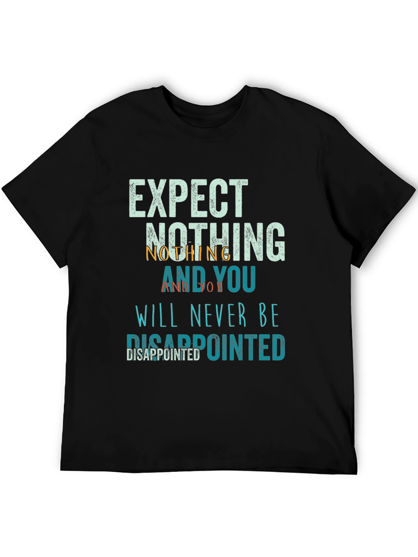 Expect Nothing Disappointed T-Shirt