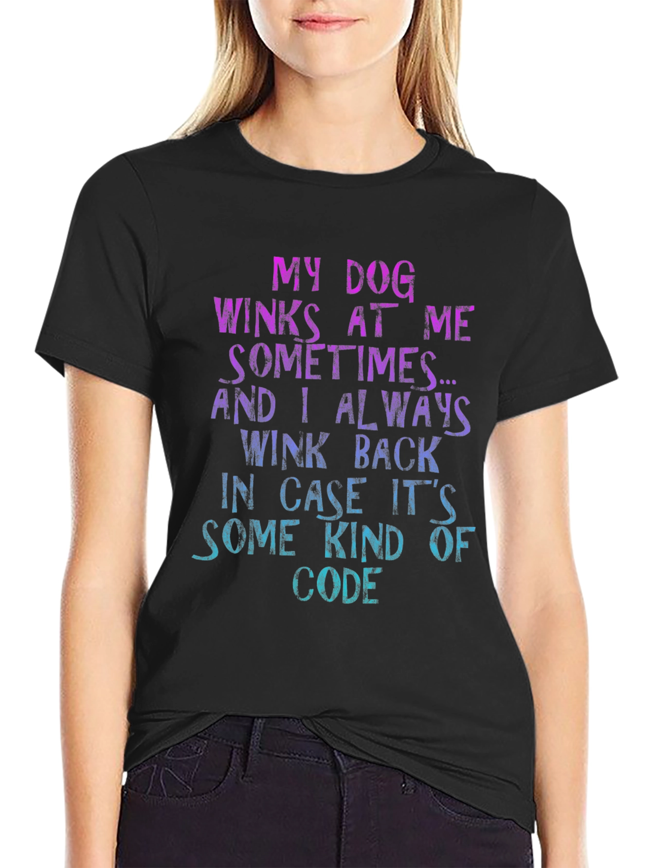 My Dog Winks At Me Graphic T-Shirt