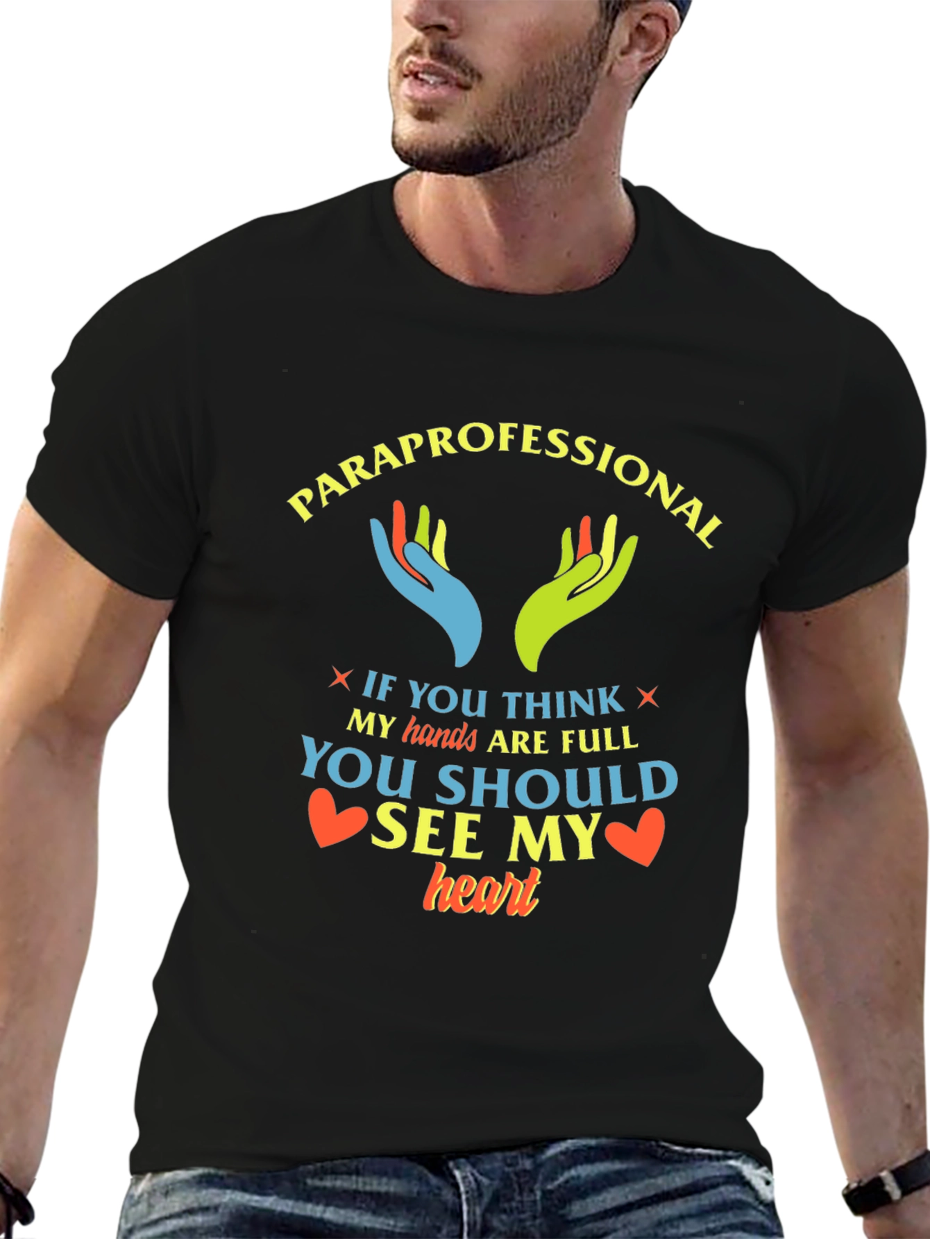 Paraprofessional Heart T-Shirt - Full Hands Full Heart