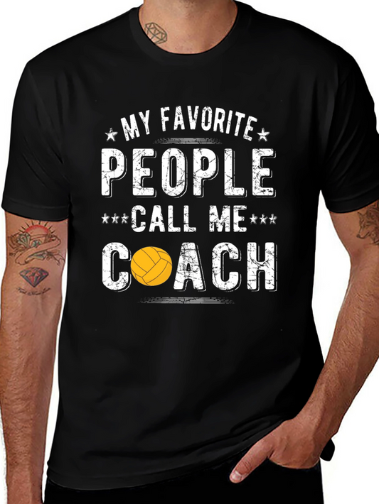 Volleyball Coach T-Shirt - My Favorite People Call Me Coach