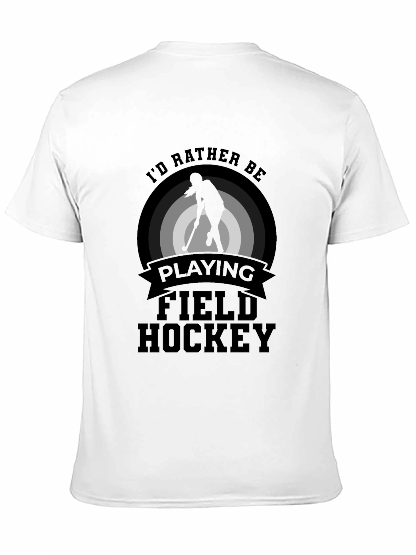 Field Hockey T-Shirt - Id Rather Be Playing