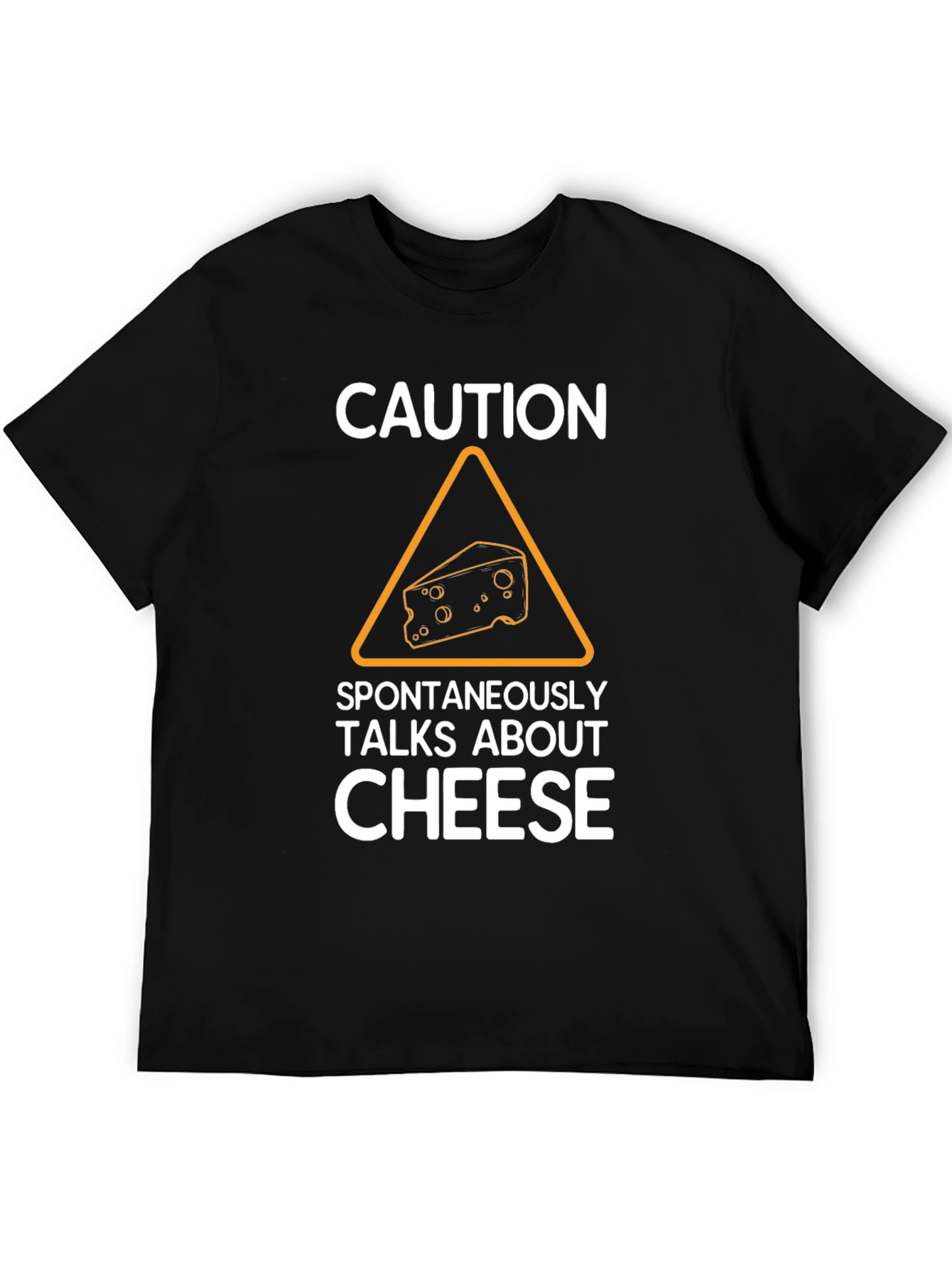 Caution Spontaneously Talks About Cheese T-Shirt