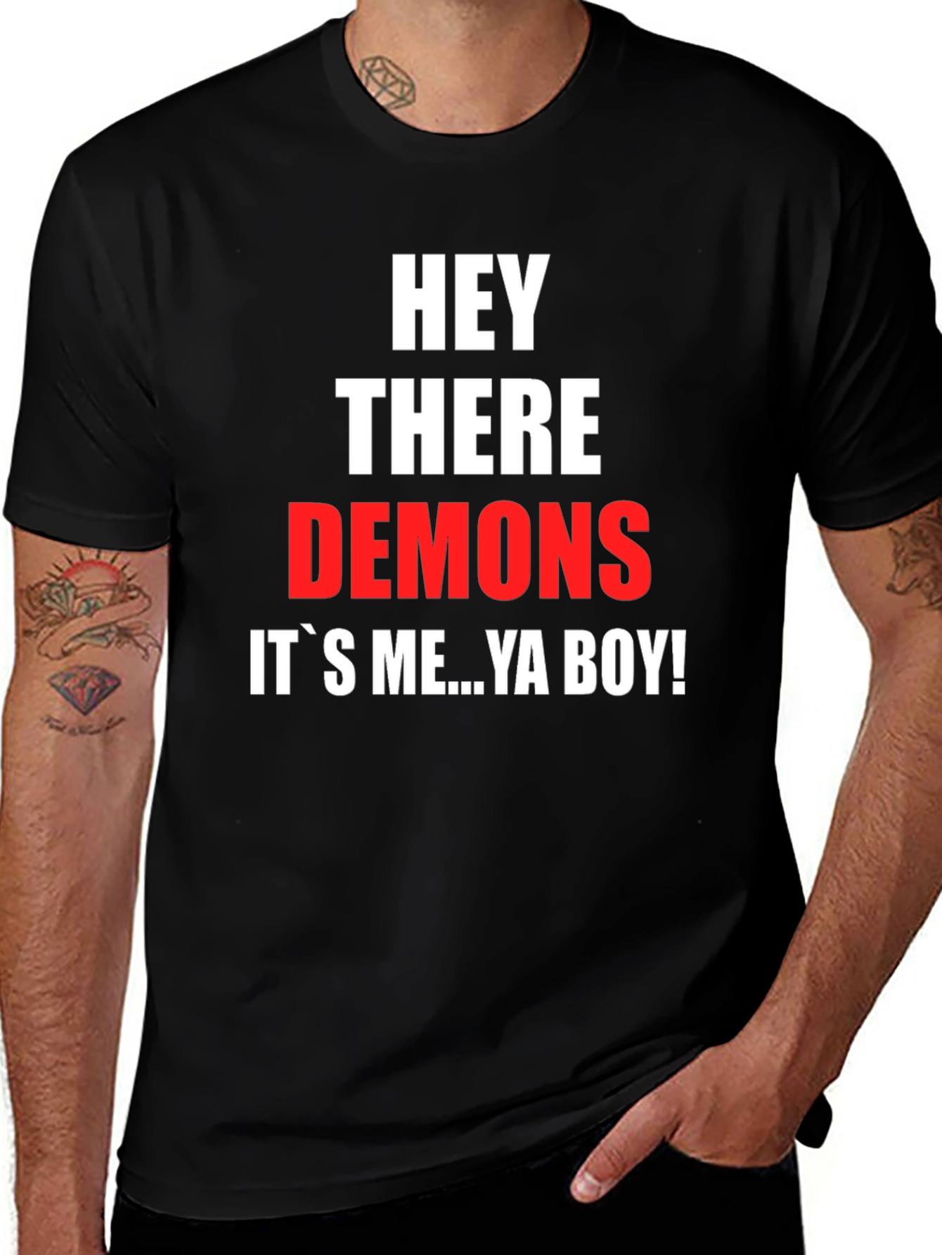 Hey There Demons Its Me Ya Boy T-Shirt