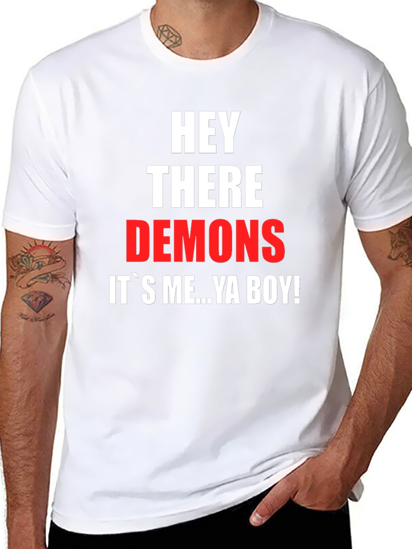 Hey There Demons Its Me Ya Boy T-Shirt