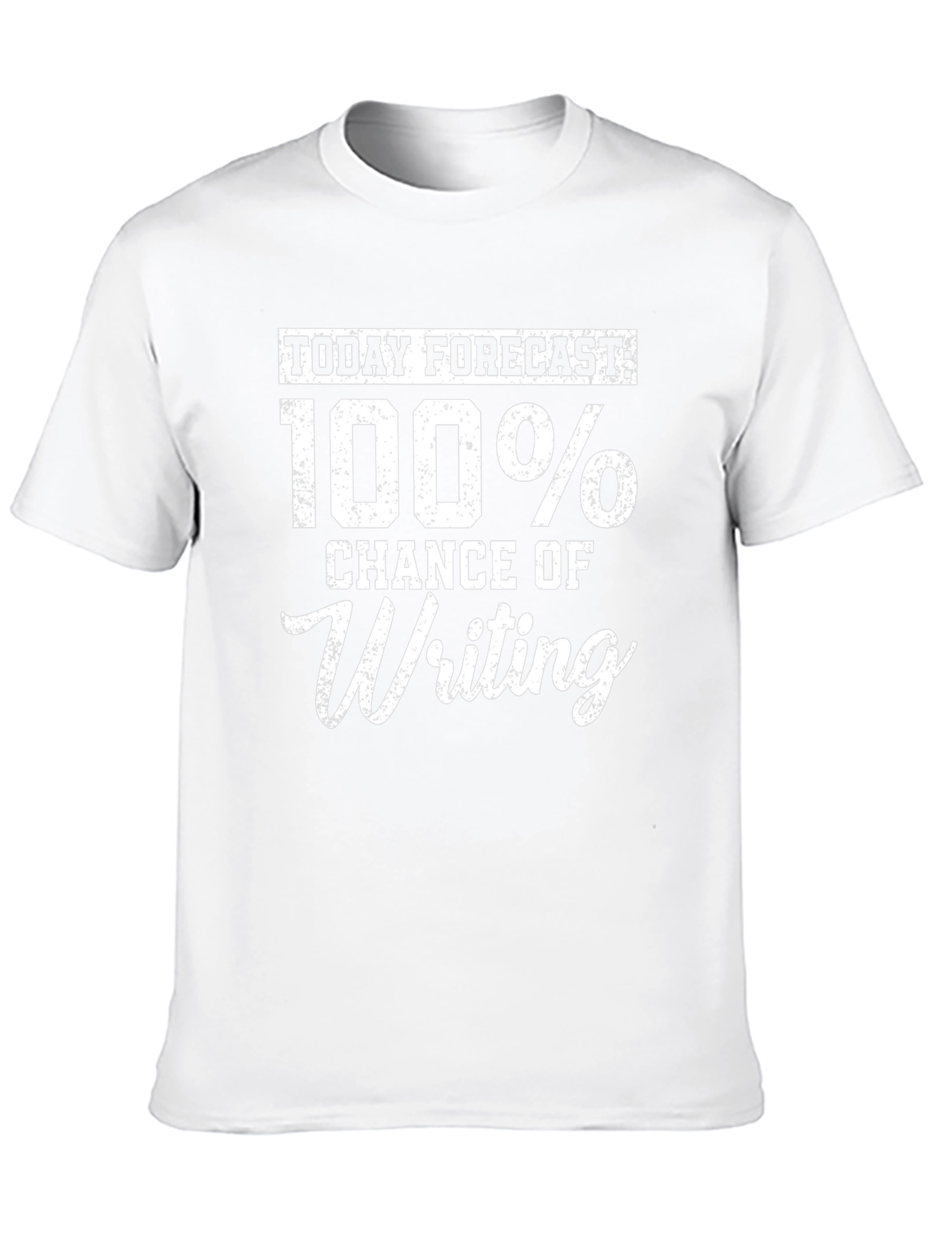 Funny Writing T-Shirt - 100% Chance of Writing