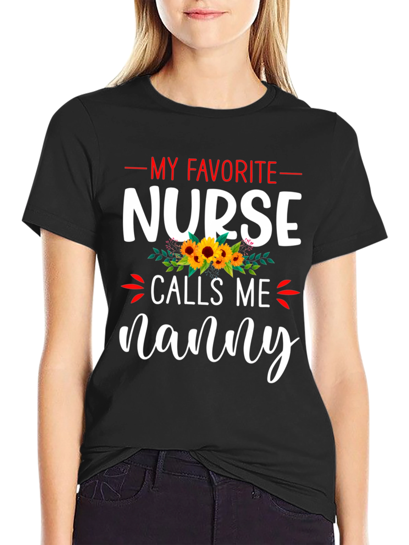 My Favorite Nurse Calls Me Nanny T-Shirt