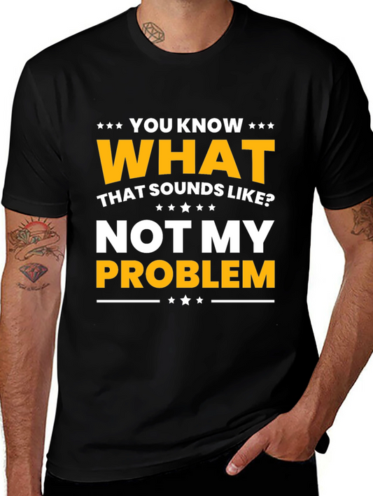 Not My Problem Graphic Tee - Black Cotton Casual Shirt
