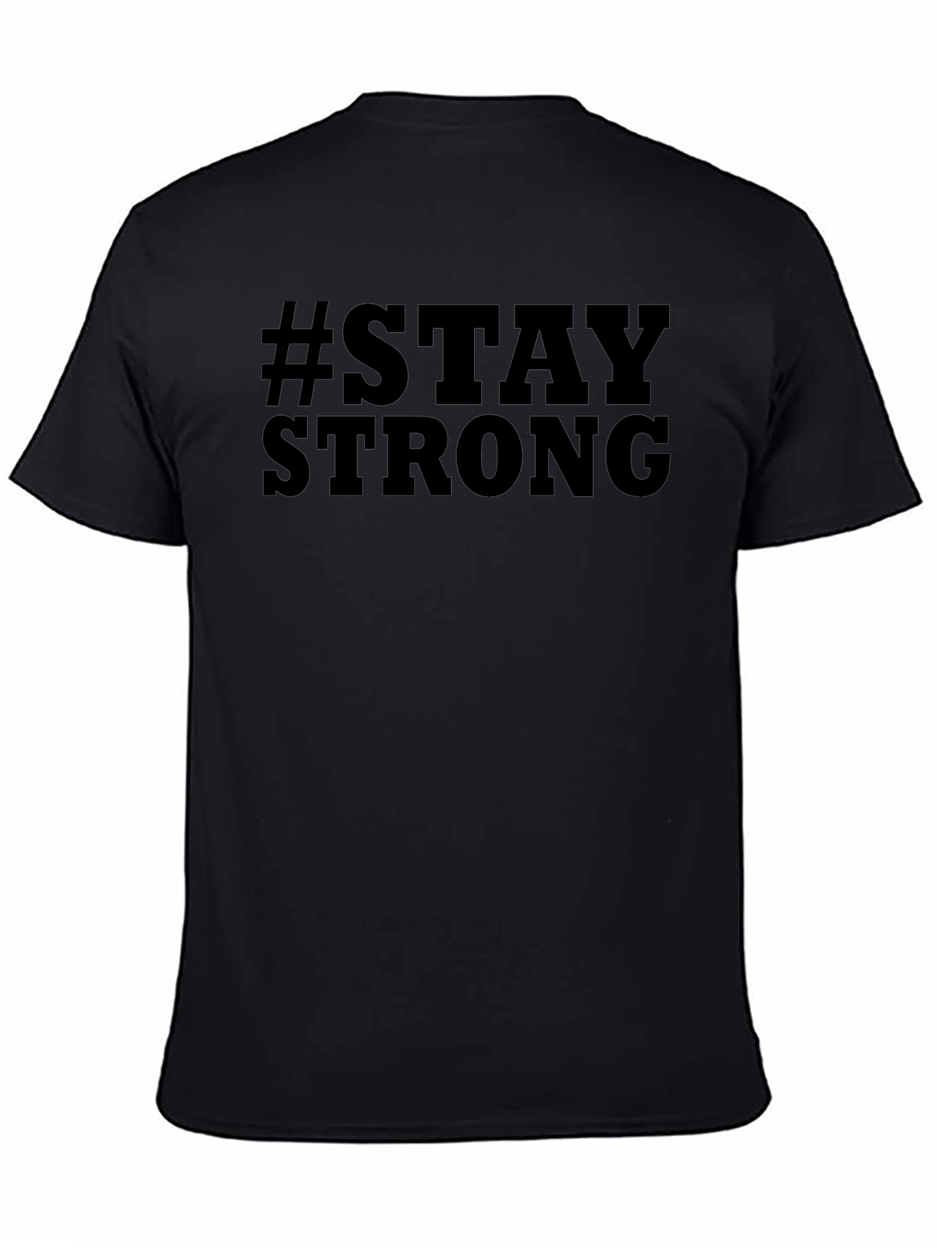 #Stay Strong Graphic Black T-Shirt