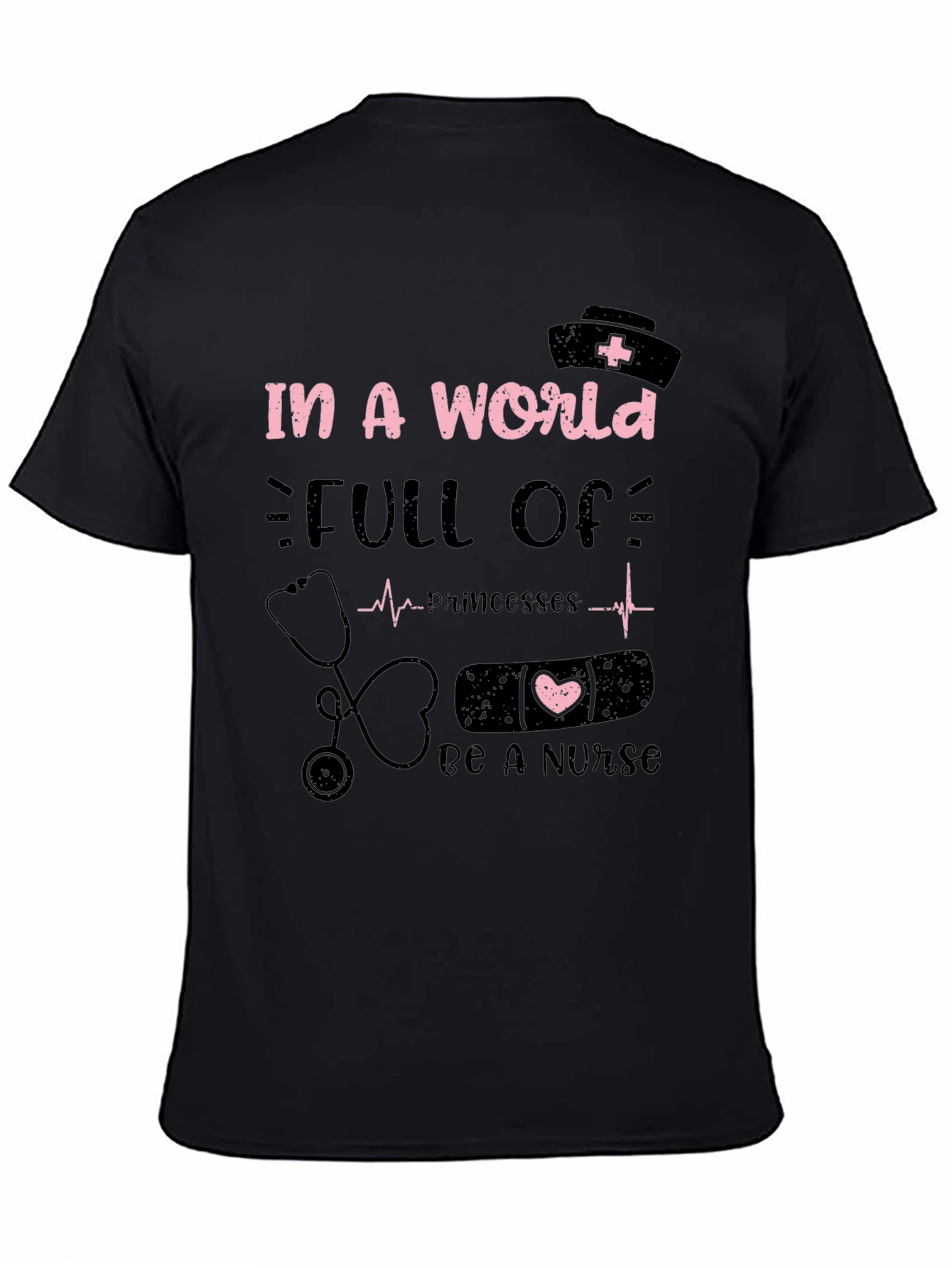 Be A Nurse T-Shirt
