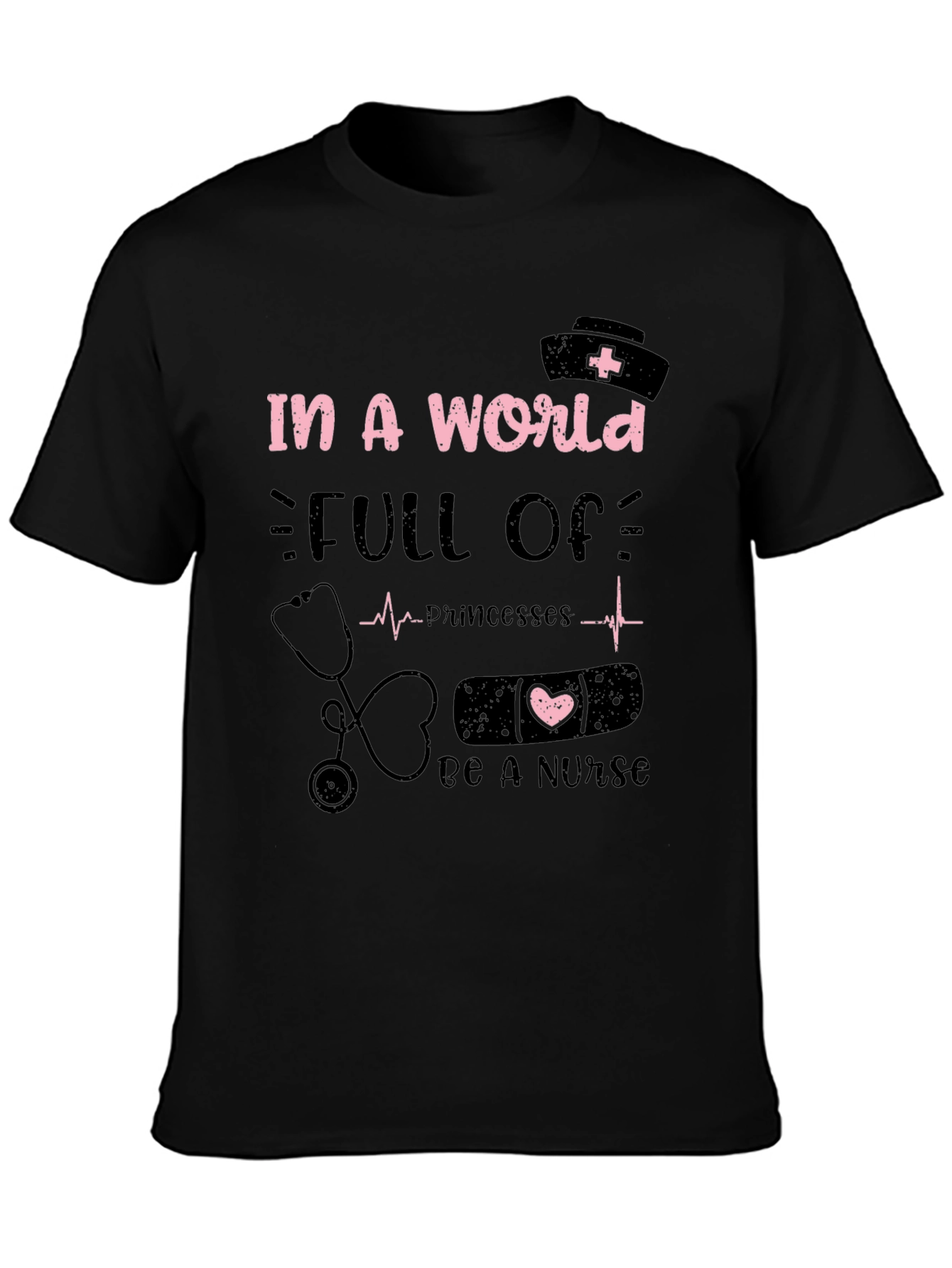 Be A Nurse T-Shirt