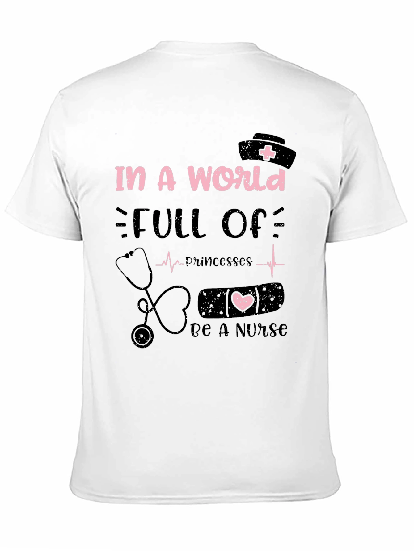 Be A Nurse T-Shirt