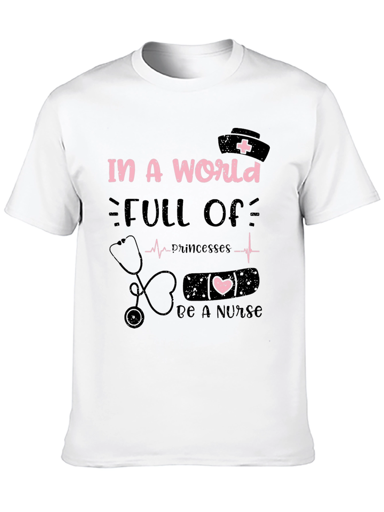 Be A Nurse T-Shirt