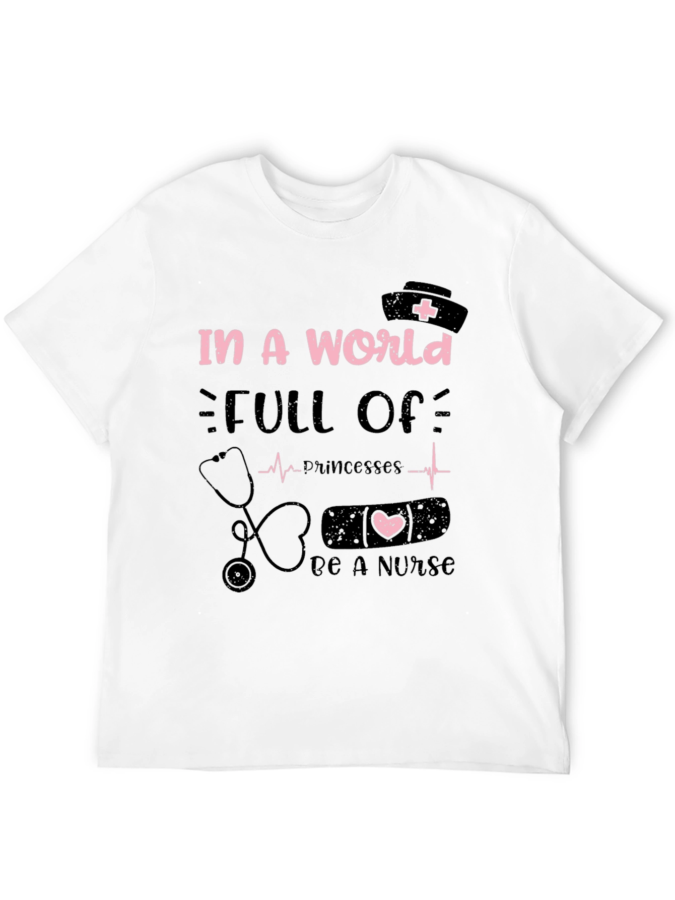 Be A Nurse T-Shirt