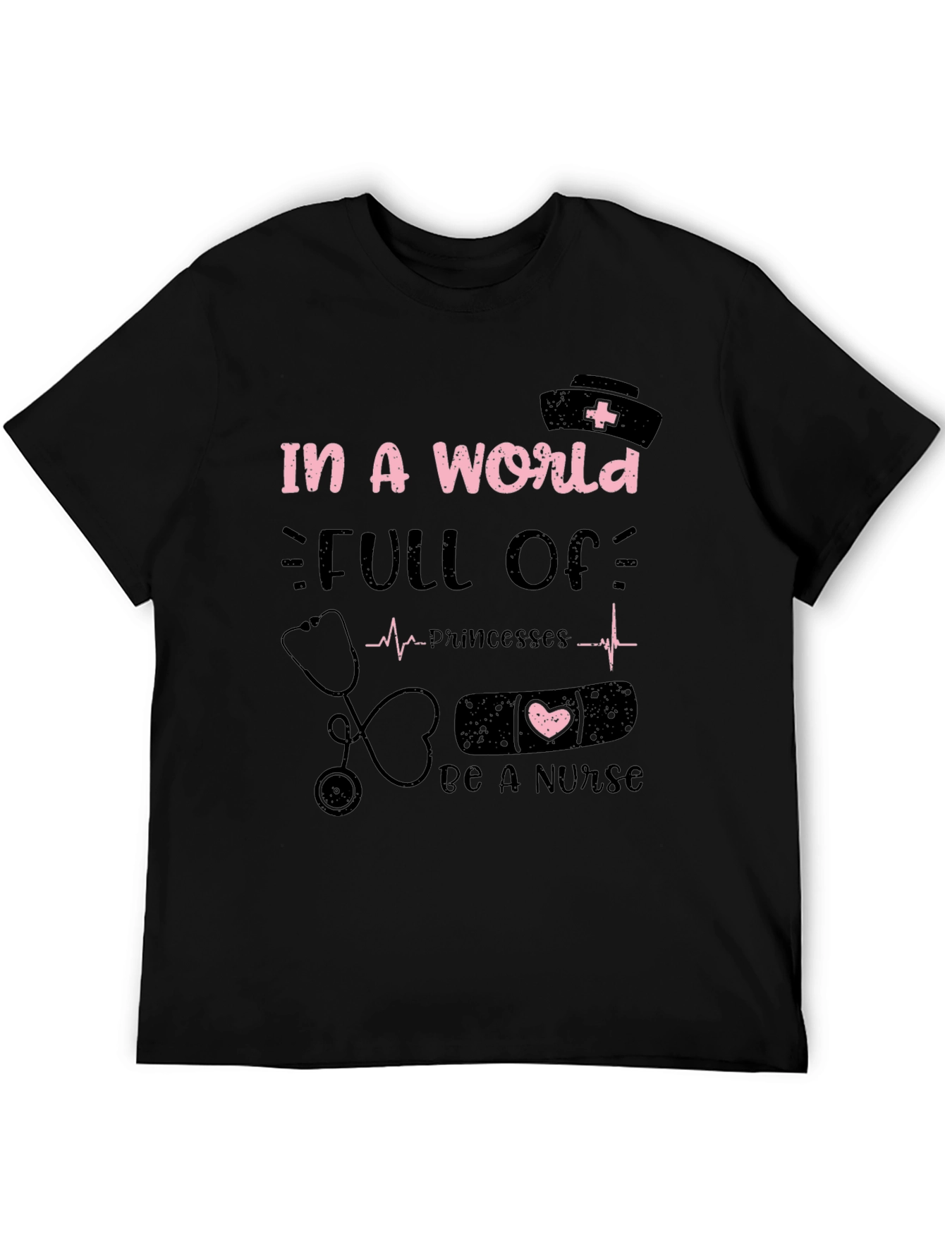 Be A Nurse T-Shirt