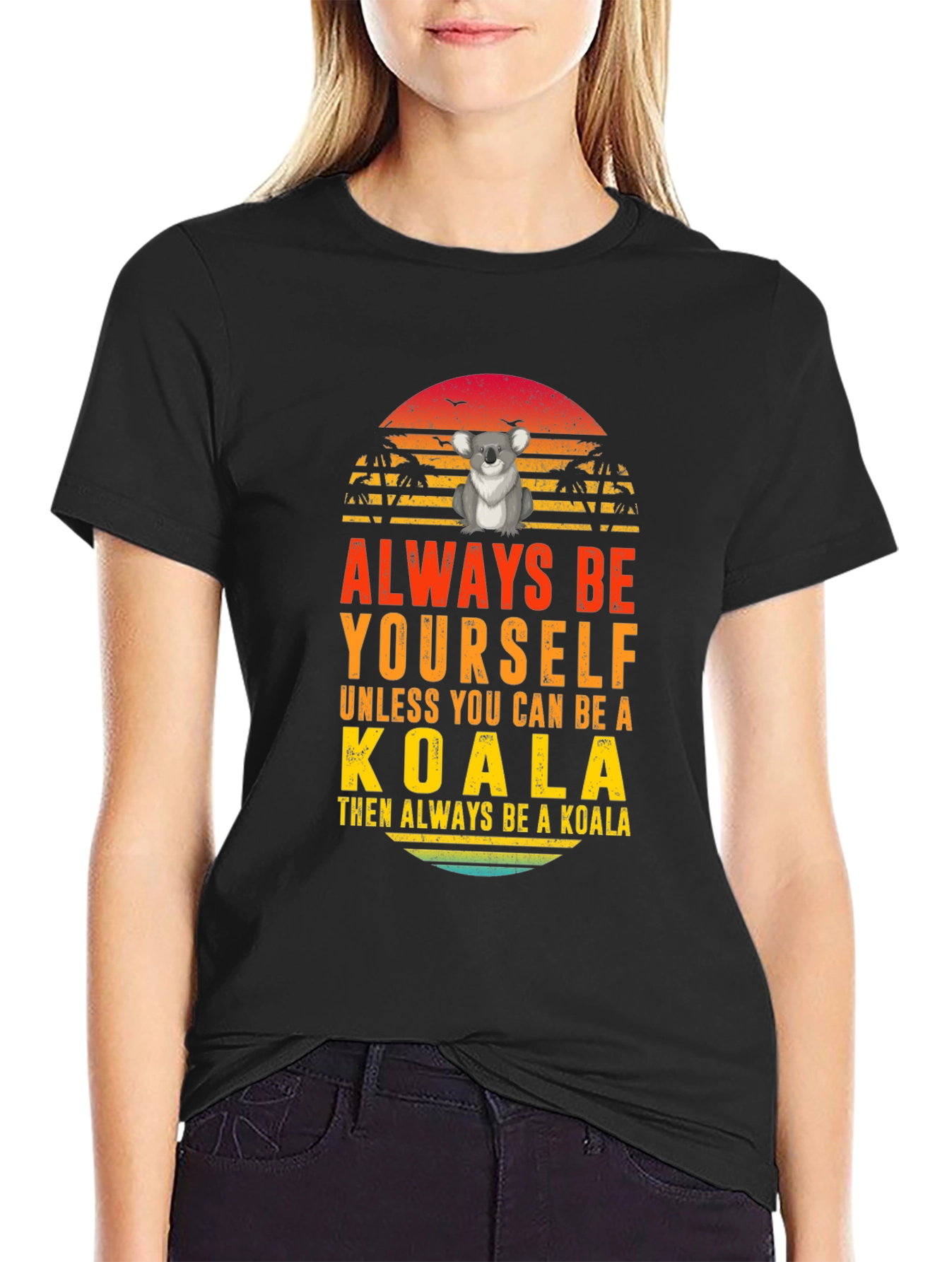Always Be Yourself Koala Graphic T-Shirt