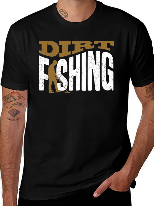 Dirt Fishing Metal Detecting T-Shirt