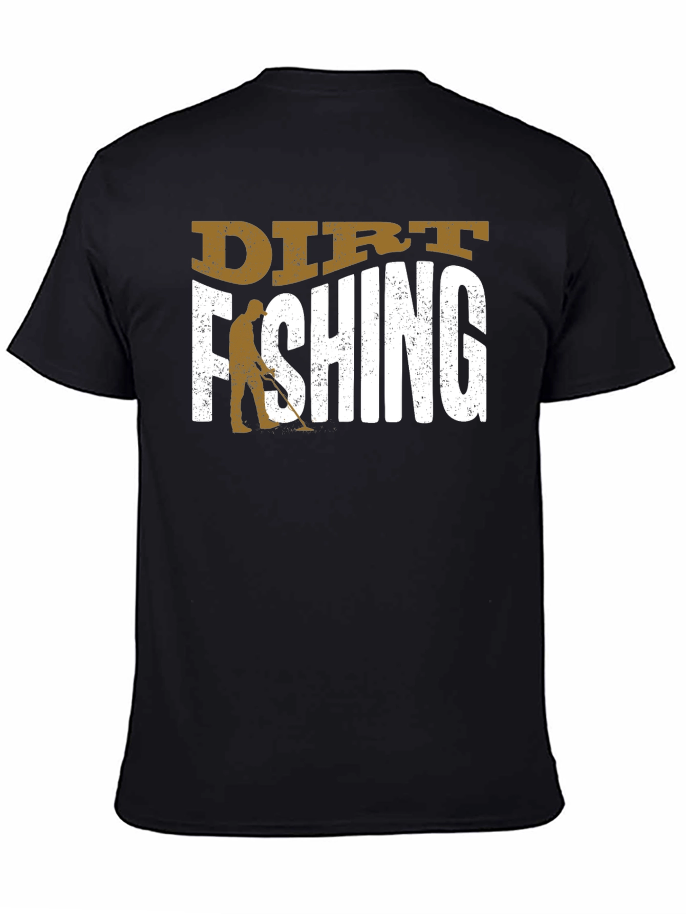 Dirt Fishing Metal Detecting T-Shirt