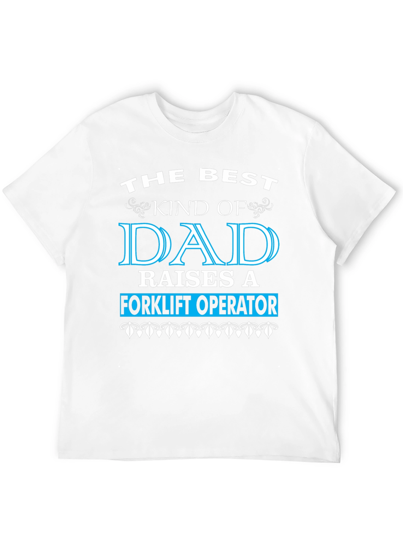 Best Dad Raises Forklift Operator Graphic T-Shirt
