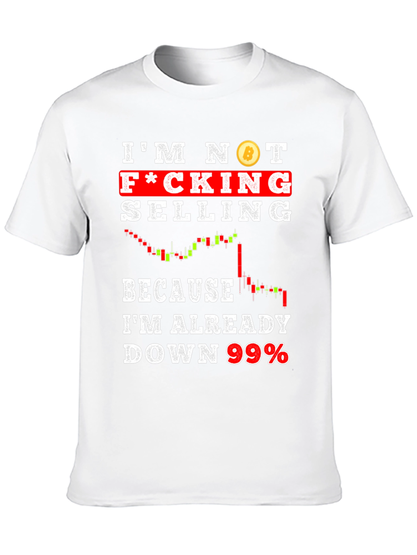 Bitcoin Investment Humor T-Shirt - Down 99%