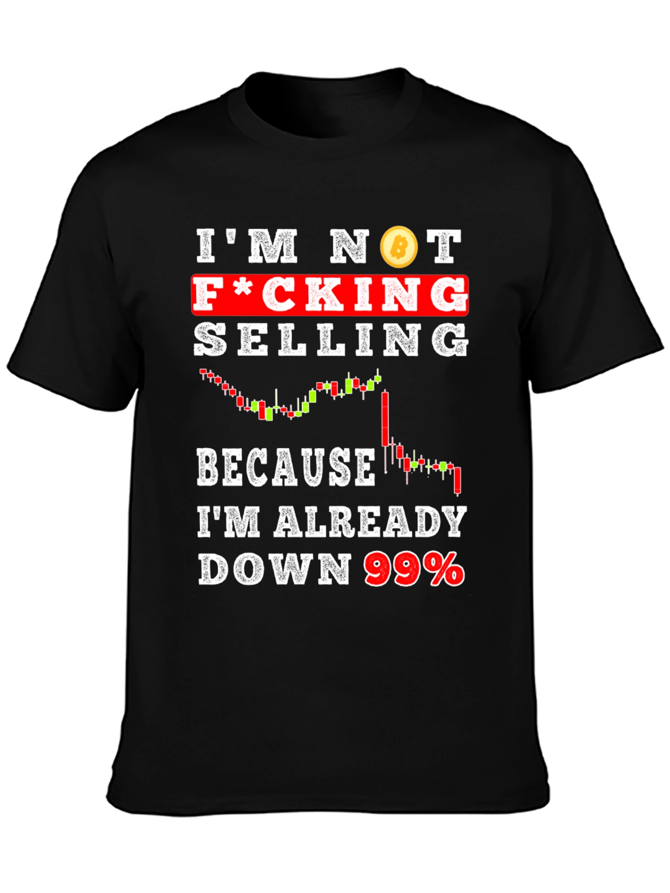 Bitcoin Investment Humor T-Shirt - Down 99%