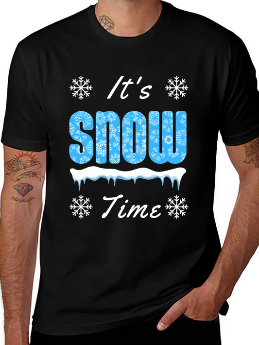 Its Snow Time! Holiday T-Shirt